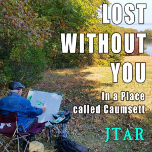 LOST WITHOUT YOU by JTAR