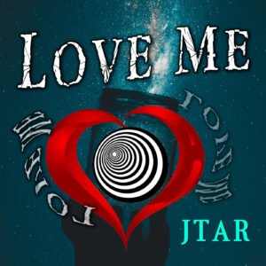 LOVE ME by JTAR